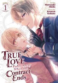 Book Cover for True Love Fades Away When the Contract Ends (Manga) Vol. 1 by Kosuzu Kobato