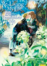 Book Cover for Re-Living My Life With a Boyfriend Who Doesn't Remember Me (Manga) Vol. 1 by Eiko Mutsuhana