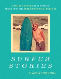 Book Cover for Surfer Stories by Claudia Lebenthal