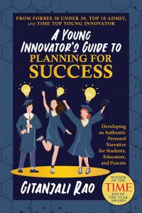 Book Cover for A Young Innovator's Guide to Planning for Success by Gitanjali Rao