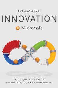 Book Cover for The Insider's Guide to Innovation at Microsoft by Dean Carignan, JoAnn Garbin