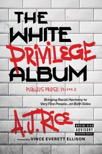 Book Cover for The White Privilege Album by A J Rice