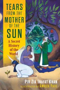 Book Cover for Tears from the Mother of the Sun by Zia InayatKhan