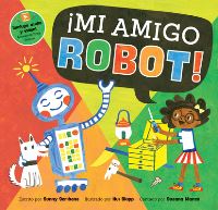 Book Cover for ¡Mi Amigo Robot! by Sunny Scribens