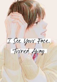 Book Cover for I See Your Face, Turned Away 4 by Rumi Ichinohe