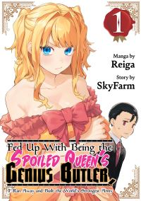 Book Cover for Fed Up With Being the Spoiled Queen's Genius Butler, I Ran Away and Built the World's Strongest Army 1 by Reiga, Skyfarm