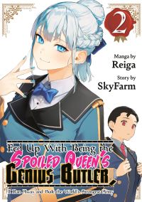 Book Cover for Fed Up With Being the Spoiled Queen's Genius Butler, I Ran Away and Built the World's Strongest Army 2 by Reiga, Skyfarm