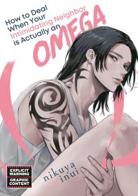Book Cover for How to Deal When Your Intimidating Neighbor Is Actually an Omega 1 by Nikuya Inui