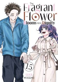Book Cover for The Fragrant Flower Blooms With Dignity. 15 by Saka Mikami