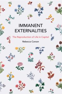 Book Cover for Immanent Externalities by Rebecca Carson