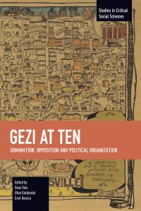 Book Cover for Gezi at Ten by Ozan Siso, Ufuk Gürbüzdal, Eren Karaca