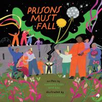 Book Cover for Prisons Must Fall by Mariame Kaba, Jane Ball