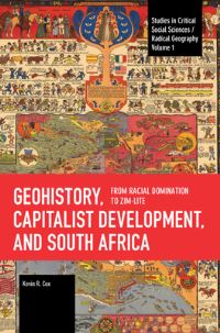 Book Cover for Geohistory, Capitalist Development, and South Africa by Kevin R Cox