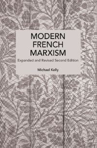 Book Cover for Modern French Marxism by Michael Kelly