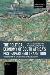 Book Cover for The Political Economy of South Africa's Post-Apartheid Transition by Ben Fine
