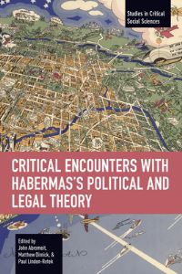 Book Cover for Critical Encounters With Habermas's Political and Legal Theory by John Abromeit, Matthew Dimick, Paul LindenRetek