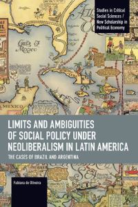 Book Cover for Limits and Ambiguities of Social Policy Under Neoliberalism in Latin America by Fabiana de Oliveira