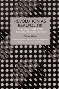Book Cover for Revolution as Realpolitik by Florian Wilde