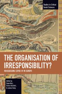 Book Cover for The Organisation of Irresponsibility? by Ewan Kerr, Emina Buzinkic, James Foley
