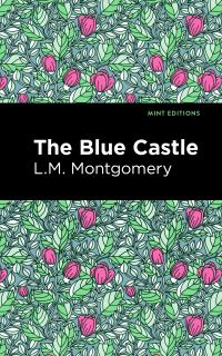 Book Cover for The Blue Castle by LM Montgomery