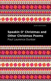 Book Cover for Speakin O' Christmas and Other Christmas Poems by Paul Laurence Dunbar