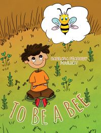 Book Cover for To Be a Bee by Barbara Peabody Pouliot