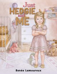 Book Cover for Just Hedgie and Me by Renée Lamoureux
