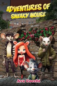 Book Cover for Adventures of Sneaky Mouse by Ava Cocchi
