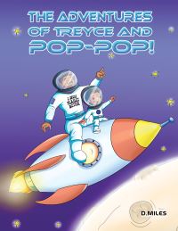 Book Cover for The Adventures of Treyce and Pop-Pop! by D Miles