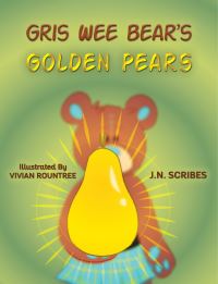 Book Cover for Gris Wee Bear's Golden Pears by J N Scribes
