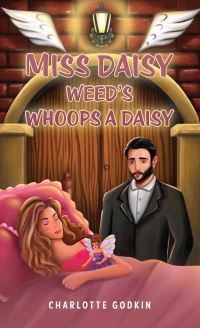 Book Cover for Miss Daisy Weed's Whoops a Daisy by Charlotte Godkin