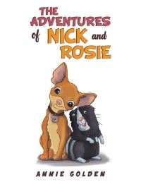 Book Cover for The Adventures of Nick and Rosie by Annie Golden
