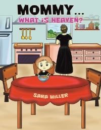 Book Cover for Mommy...what Is Heaven? by Sara Miller