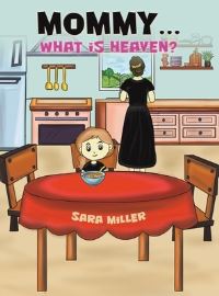 Book Cover for Mommy...what Is Heaven? by Sara Miller