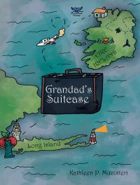 Book Cover for Grandad's Suitcase by Kathleen P Munisteri
