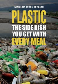 Book Cover for Plastic by Kimberly Joyce Koyczan