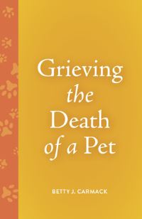 Book Cover for Grieving the Death of a Pet by Betty J Carmack