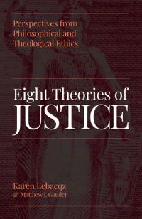 Book Cover for Eight Theories of Justice by Karen Lebacqz, Matthew J Gaudet