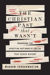 Book Cover for The Christian Past That Wasn't by Warren Throckmorton