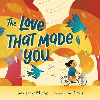 Book Cover for The Love That Made You by Grace Semler Baldridge