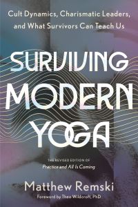 Book Cover for Surviving Modern Yoga by Matthew D Remski