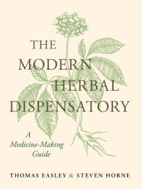 Book Cover for Modern Herbal Dispensatory, The by Thomas Easley, Steven Horne