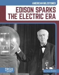 Book Cover for Edison Sparks the Electric Era by Connor Stratton, Brienna Rossiter