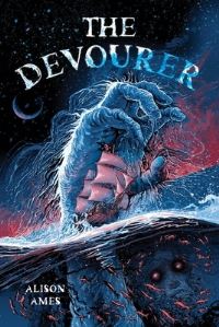 Book Cover for The Devourer by Alison Ames