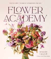 Book Cover for Flower Academy by Alexander Campbell