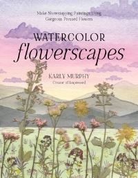 Book Cover for Watercolor Flowerscapes by Karly Murphy