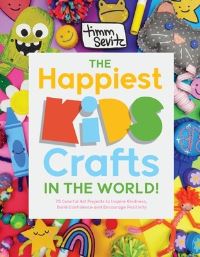 Book Cover for The Happiest Kids Crafts in the World! by Timm Sevitz