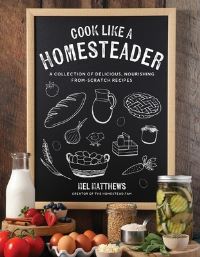 Book Cover for Cook Like a Homesteader by Mel Matthews