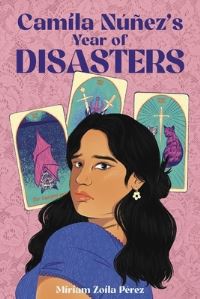 Book Cover for Camila Núñez's Year of Disasters by Miriam Zoila Pérez