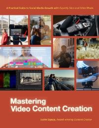 Book Cover for Mastering Video Content Creation by Justin Espejo